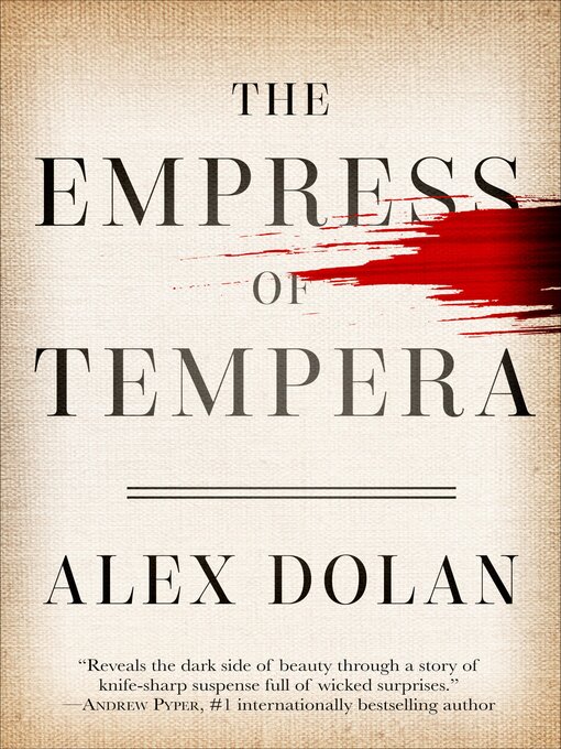 Title details for The Empress of Tempera by Alex Dolan - Available